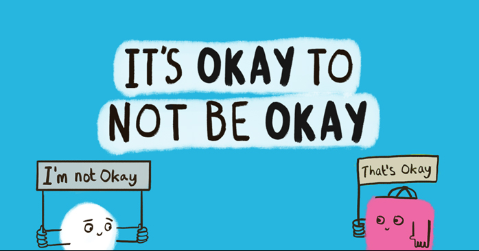 It s Okay To Not Be Okay Removing The Stigma Around Mental Health 